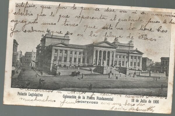 POSTAL MONTEVIDEO PALACIO LEGISLATIVO COLOCACION PIEDRA FUNDAMENTAL 1906