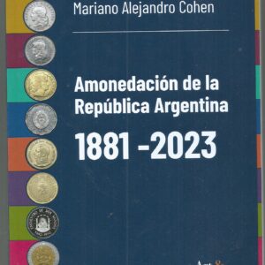 NUEVO CATALOGO MONEDAS ARGENTINAS 1881-2023 MARIANO COHEN