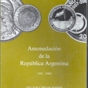 CATALOGO AMONEDACION DE LA REPUBLICA ARGENTINA 1881-2009 MARIANO COHEN