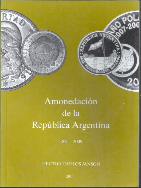 CATALOGO AMONEDACION DE LA REPUBLICA ARGENTINA 1881-2009 MARIANO COHEN