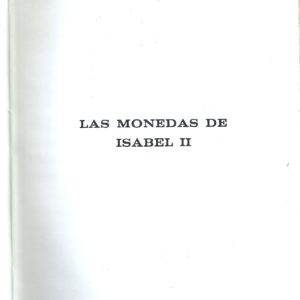 LIBRO LAS MONEDAS DE ISABEL II POR JUAN JOSE LORENTE 1967