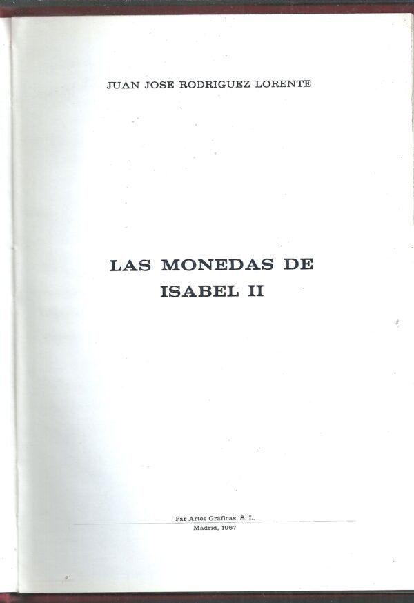 LIBRO LAS MONEDAS DE ISABEL II POR JUAN JOSE LORENTE 1967