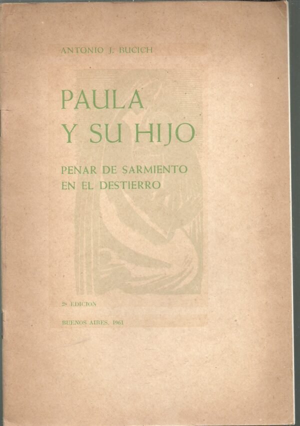 PAULA Y SU HIJO, PENAR DE SARMIENTO EN EL DESTIERRO POR ANTONIO BUCICH