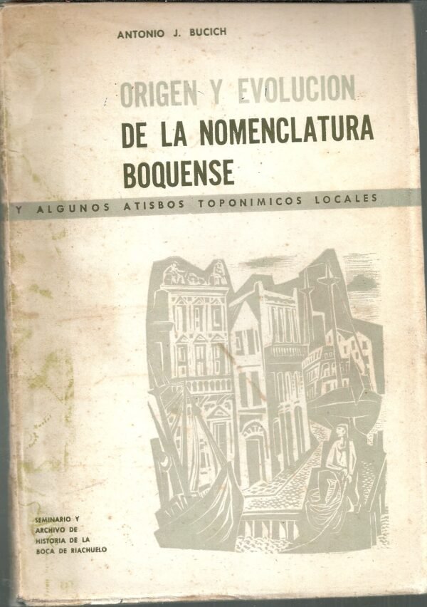 LIBRO ORIGEN Y EVOLUCION DE LA NOMENCLATURA BOQUENSE POR ANTONIO BUCICH