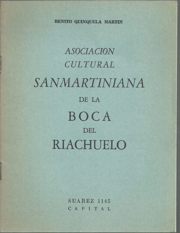 ASOCIACION CULTURAL SANMARTINIANNA DE LA BOCA DEL RIACHUELO BENITO QUINQUELA MARTIN