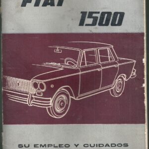CATALOGO FIAT 1500 SU EMPLEO Y CUIDADOS 1° EDICION