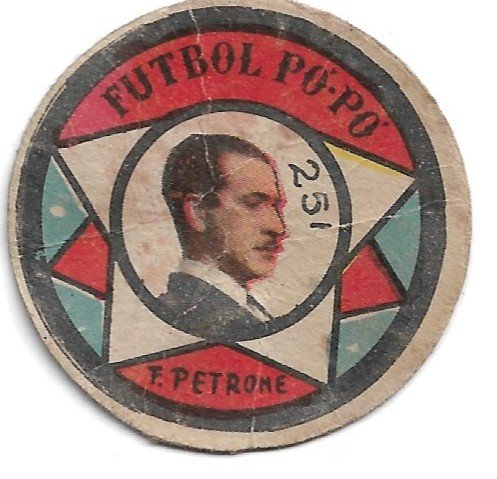 FIGURITA ARGENTINA FUTBOL PO-PO F.PETRONE N°251
