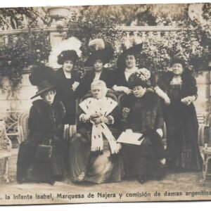 POSTAL 26. R. LA INFANTA ISABEL, MARQUESA DE NAJERA Y COMOSIÓN DE DAMAS ARGENTINAS