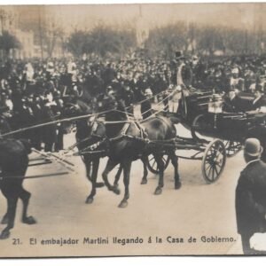 POSTAL 21. EL EMBAJADOR MARTINI LLEGANDO A LA CASA DE GOBIERNO