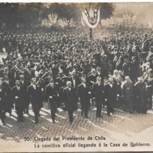 POSTAL 30. LLEGADA DEL PRESIDENTE DE CHILE. LA COMITIVA OFICIAL LLEGANDO A LA CASA DE GOBIERNO