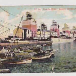 POSTAL N°24. BUENOS AIRES. DIQUES ELEVADORES DE GRANOS